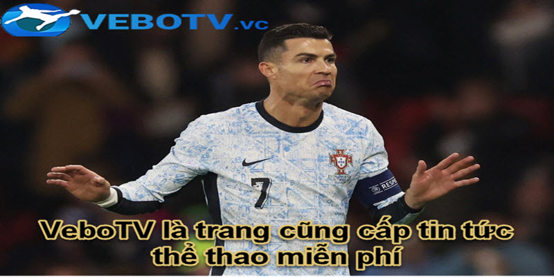 VeboTV là một nền tảng xem bóng đá, cập nhật tin tức miễn phí